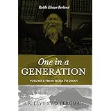 One in a Generation: Rabbi Eliezer Berland: Volume 1: From Haifa to Uman