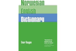 Norwegian-English Dictionary: A Pronouncing and Translating Dictionary of Modern Norwegian (Bokmål and Nynorsk) with a Histor