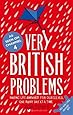 Very British Problems: Making Life Awkward for Ourselves, One Rainy Day at a Time