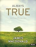 Always True: God's Promises When Life Is Hard - Member Book by 