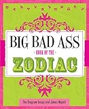 Big Bad Ass Book of the Zodiac by