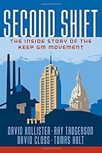 Second Shift: The Inside Story of the Keep GM Movement (Business Books)