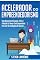 Livro Acelerador Do Empreendedorismo: Como Desenvolver A Coragem, O Foco E A Vontade Em Vencer Como Empreendedor Para Fazer Do Seu Negócio Um Sucesso