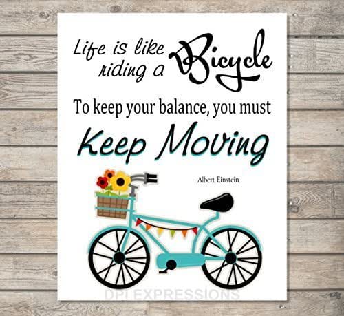 Life Is Like Riding A Bicycle Quote Amazon.com: Life Is Like Riding A Bicycle, Albert Einstein Quote Art Print,  Bicycle Art Print, Inspirational Art Print, Motivational Quote Wall Art,  Unframed Print, 8"X10" Art Print - L114 : Handmade Products