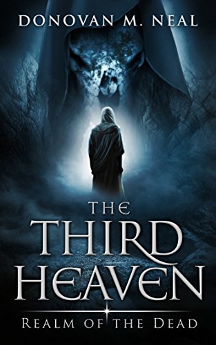 The Third Heaven: Realm of the Dead by Donovan Neal