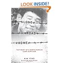 Long Road Home: Testimony of a North Korean Camp Survivor