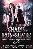 Chains of Iron and Silver