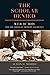 Scholar Denied: W. E. B. Du Bois and the Birth of Modern Sociology