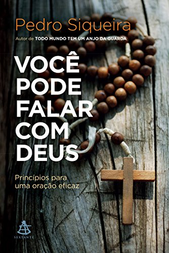 Livro Você pode falar com Deus Princípios para uma oração eficaz