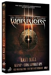 Warriors Les Guerriers Des Temps Modernes (Krav Maga, Close Combat)
