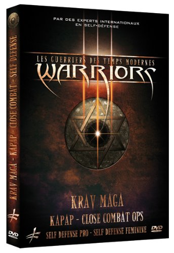 Warriors Les Guerriers Des Temps Modernes (Krav Maga, Close Combat)