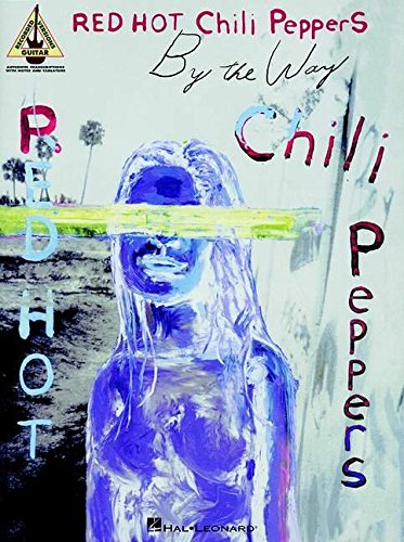 Red Hot Chili Peppers : By the Way B00CZV5F5C Book Cover