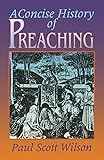 Concise History Of Preaching by