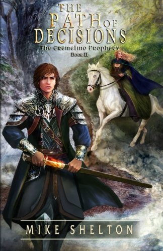 The Path of Decisions (The Cremelino Prophecy) (Volume 2)