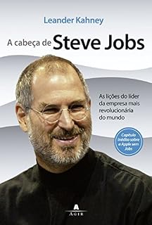 Livro A Cabeça de Steve Jobs: As lições do líder da empresa mais revolucionária do mundo