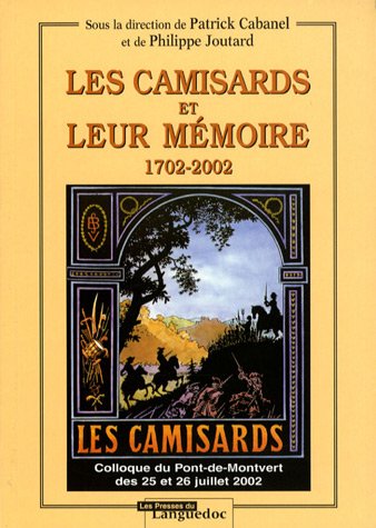 Les  Camisards et leur mémoire