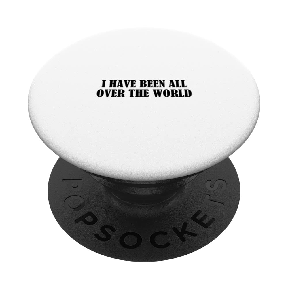 I have been all over the world PopSockets Swappable PopGrip