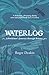 Waterlog: A Swimmer's Journey Through Britain by 