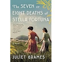The Seven or Eight Deaths of Stella Fortuna: A Novel