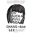 On Such a Full Sea: A Novel