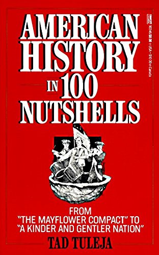 AMERICAN HISTORY IN 100 NUTSHELLS by Thaddeus Tuleja