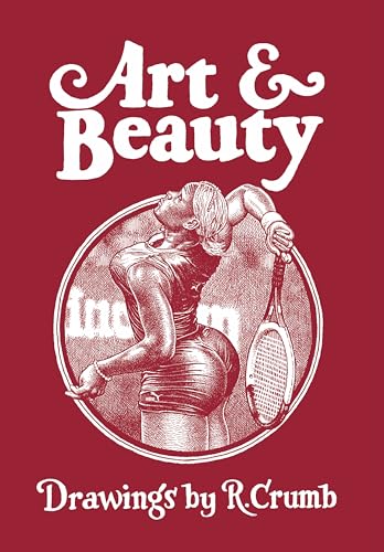 Art & Beauty: Drawings by R. Crumb