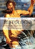 O LIVRO DE OURO DA MITOLOGIA - PORTUGUES BRASIL