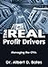 THE REAL PROFIT DRIVERS: MANAGING THE CPVs