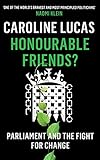 Honourable Friends?: Parliament and the Fight for Change