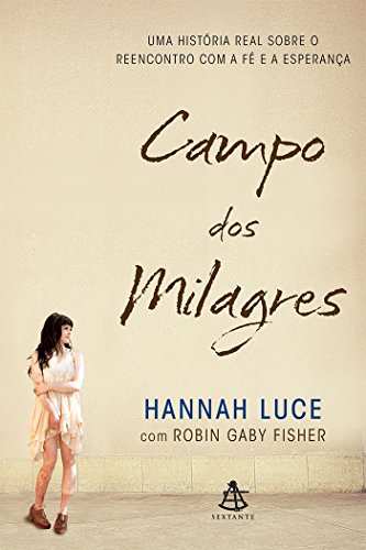 Livro Campo dos Milagres. Uma História Real Sobre o Reencontro com a Fé e a Esperança