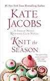 Knit the Season (Friday Night Knitting Club)