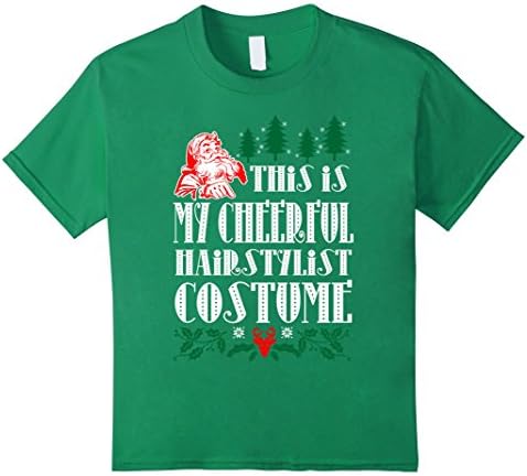 Kids This Is My Cheerful Hairstylist Costume Christmas Tshirt 10 Kelly Green