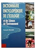 Dictionnaire encyclopédique de l'écologie et des sciences de l'environnement by 