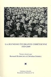 La  jeunesse étudiante chrétienne, 1929-2009