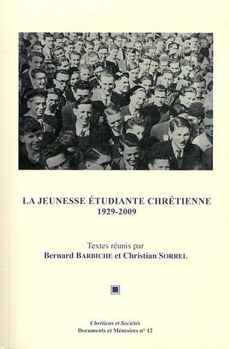 La  jeunesse étudiante chrétienne, 1929-2009
