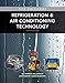 Refrigeration & Air Conditioning Technology: 25th Anniversary by Bill Whitman, Bill Johnson