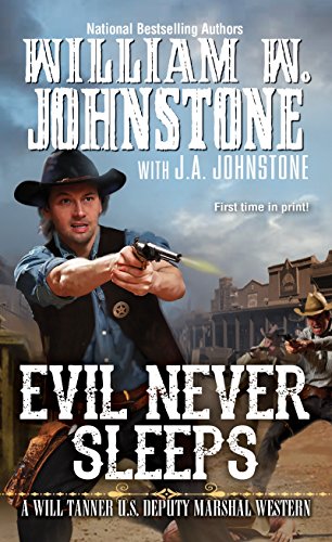 [B.O.O.K] Evil Never Sleeps (A Will Tanner Western Book 4) R.A.R
