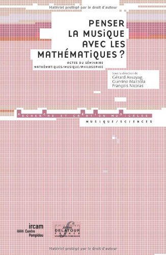 Penser la musique avec les mathématiques ?