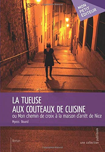 Amazon Fr La Tueuse Aux Couteaux De Cuisine Bound Myoss Livres