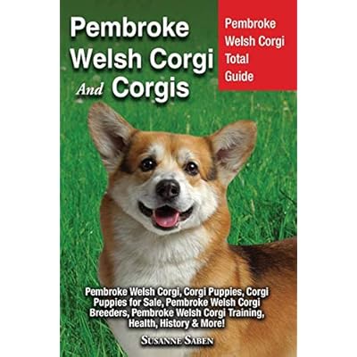 Buy Pembroke Welsh Corgi And Corgis Pembroke Welsh Corgi Total Guide Pembroke Welsh Corgi Corgi Puppies Corgi Puppies For Sale Pembroke Welsh Corgi Welsh Corgi Training Health History More Paperback