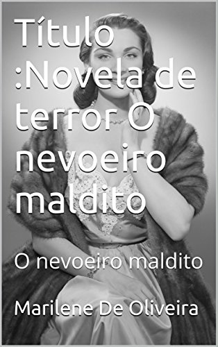 Livro Título Novela de terror O nevoeiro maldito O nevoeiro maldito