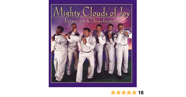 The Mighty Clouds Of Joy Live In Charleston Amazon Com Music Find more of mighty clouds of joy lyrics. live in charleston
