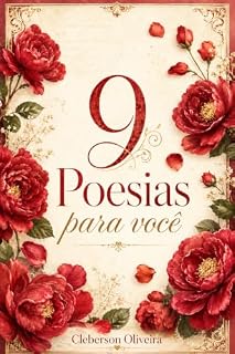 Livro 9 Poesias para você: Sentimentos do coração (Textos do coração)