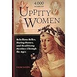 4,000 Years of Uppity Women