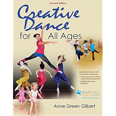 Creative Dance for All Ages 2nd Edition With Web Resource Creative Dance for All Ages 2nd Edition With Web Resource