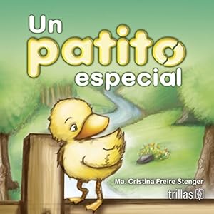 Un patito especial / A special duck (Spanish Edition)