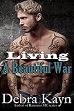 Living A Beautiful War (Bantorus Motorcycle Club)