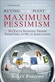 51z1mTEzPeL. SL160  Buying at the Point of Maximum Pessimism: Six Value Investing Trends from China to Oil to Agriculture