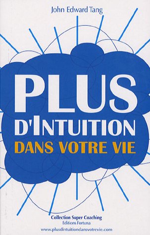 Plus d'intuition dans votre vie