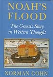 Noah's Flood: The Genesis Story in Western Thought by Professor Norman Cohn (1996-09-25) by